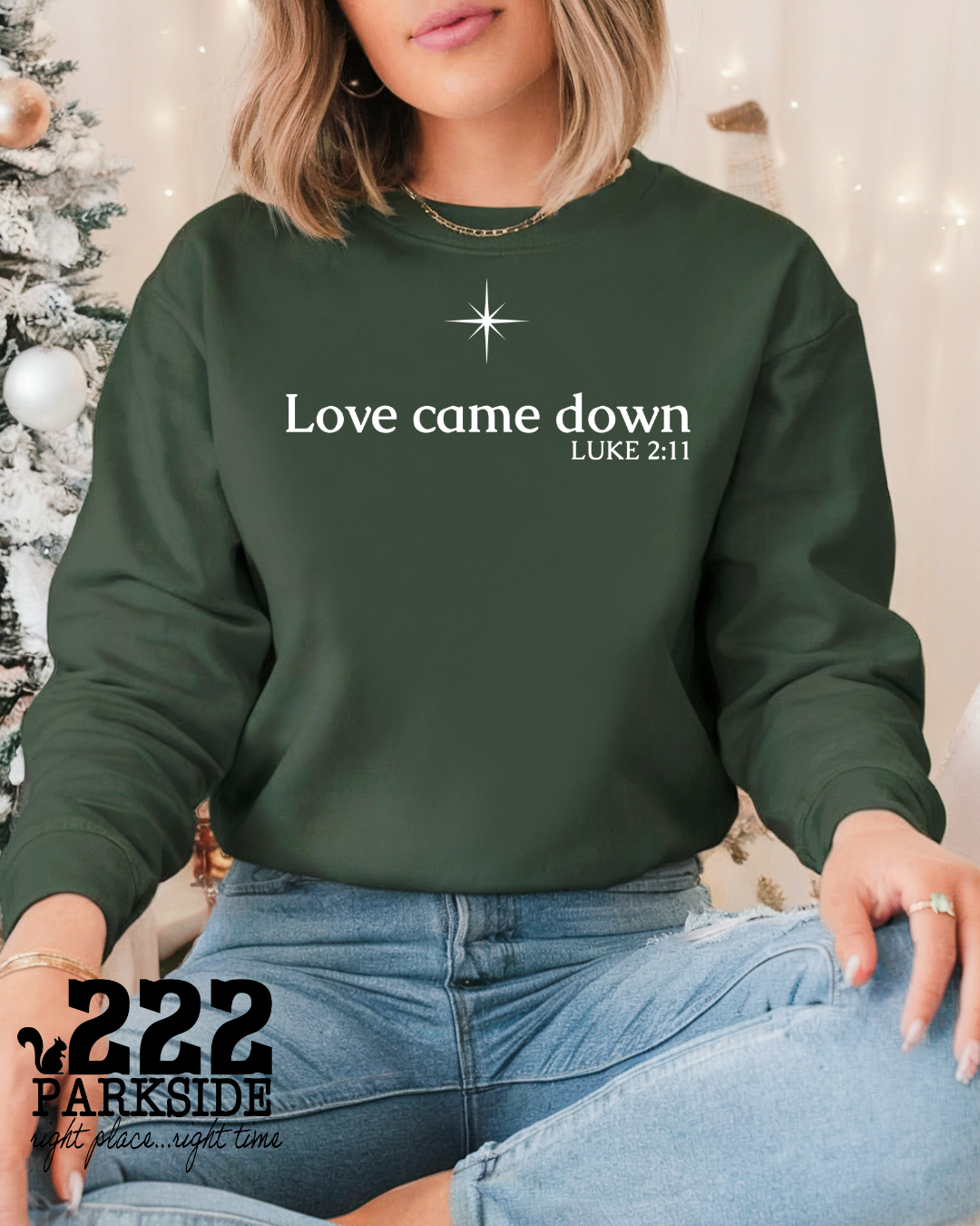 “Love Came Down” Luke 2:11 Minimal Christmas Sweatshirt